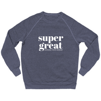 SuperGREAT Sweatshirt