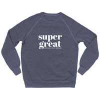 SuperGREAT Sweatshirt